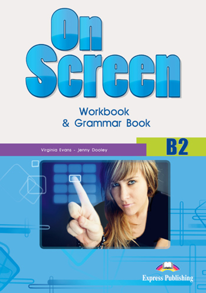 On Screen B2. Workbook & Grammar Book. Рабочая тетрадь Каталог издательства «Просвещение»